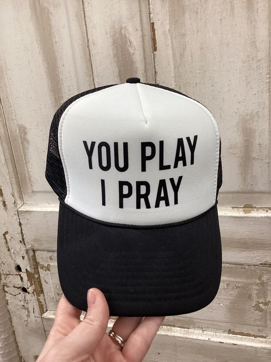 You play I pray hat