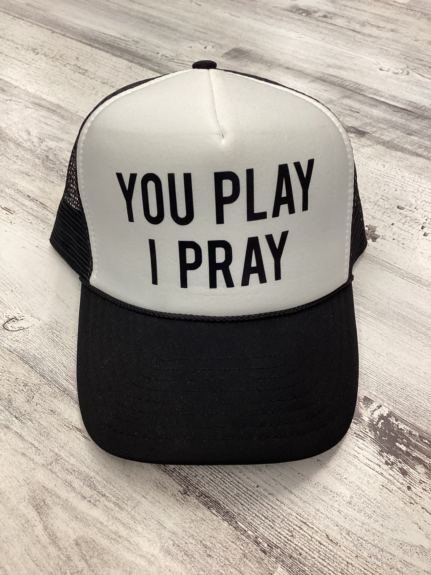 You Play I Pray Hat